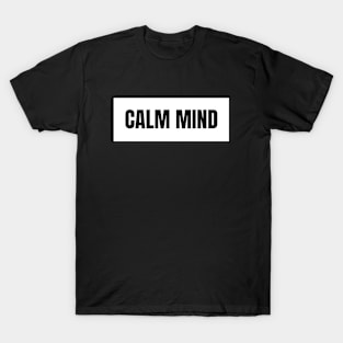 Calm mind T-Shirt